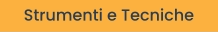 Strumenti e Tecniche